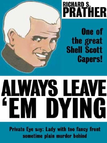 Always Leave 'Em Dying