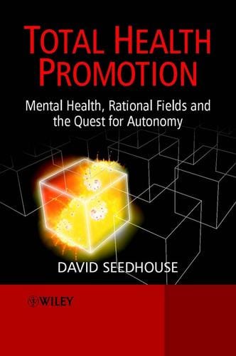Total Health Promotion: Mental Health, Rational  Fields & the Quest for Autonomy