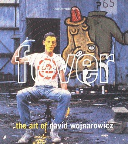 Fever: the art of David Wojnarowicz