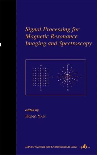 Signal Processing for Magnetic Resonance Imaging and Spectroscopy