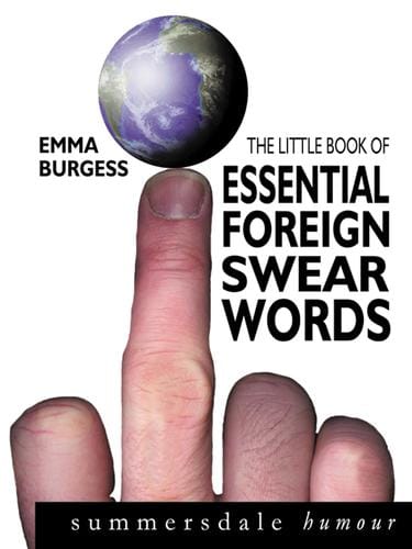 The Little Book of Essential Foreign Swear Words