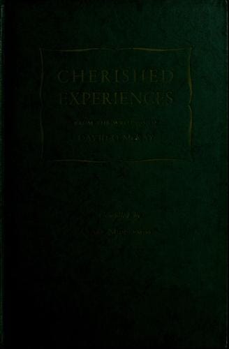 Cherished experiences, from the writings of President David O. McKay