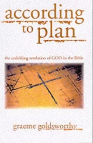 According to Plan: The Unfolding Revelation of God in the Bible