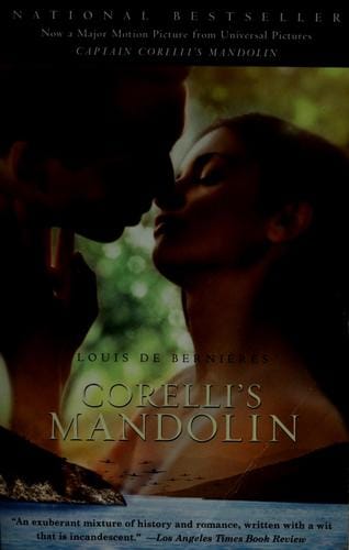 Corelli's mandolin: a novel by Louis De Berniéres.