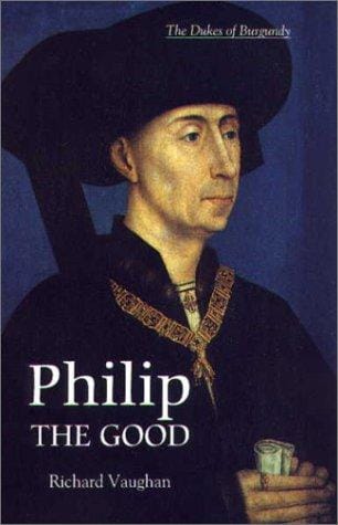 Philip the Good: the apogee of Burgundy