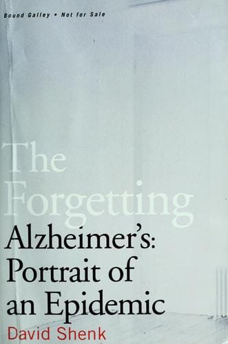 The forgetting: Alzheimer's, portrait of an epidemic