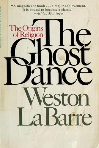 The ghost dance: origins of religion