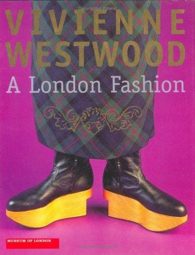 Vivienne Westwood: A London Fashion