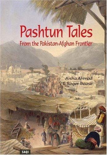 Pashtun Tales From the Pakistan-Afghan Frontier