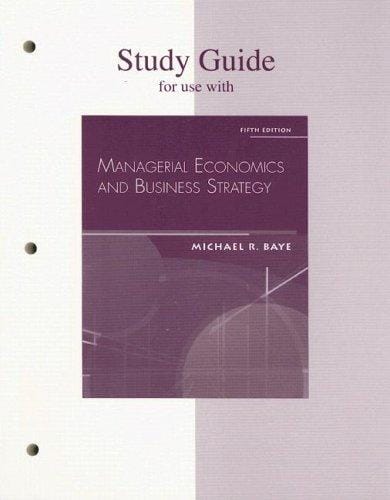 Managerial Economics & Business Strategy, Study Guide