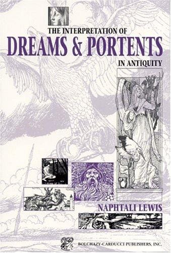 The interpretation of dreams & portents in antiquity