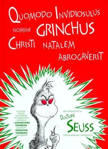 Quomodo invidiosulus nomine Grinchus Christi Natalem abrogaverit: How the Grinch stole Christmas in Latin