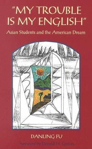 My trouble is my English: Asian students and the American dream