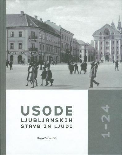 Usode ljubljanskih stavb in ljudi 1-24