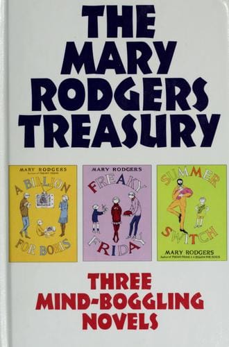The Mary Rodgers Treasury: A Billion For Boris; Freaky Friday; Summer Switch