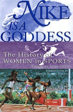 Nike is a goddess: the history of women in sports