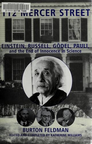 112 Mercer street: Einstein, Russell, Gödel, Pauli, and the end of innocence in science