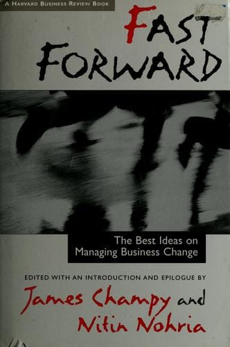 Fast forward: the best ideas on managing business change