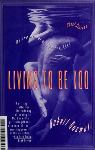 Living to be a hundred: stories