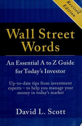 Wall Street words: an essential A to Z guide for today's investor