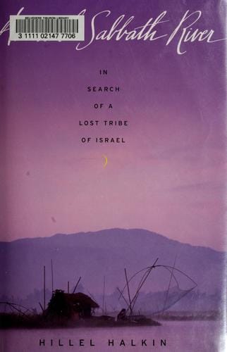 Across the sabbath river: in search of a lost tribe of Israel