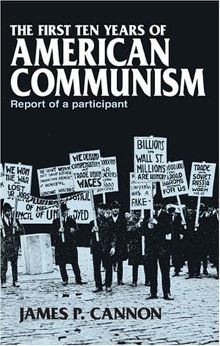 First Ten Years of American Communism: Report of a Participant
