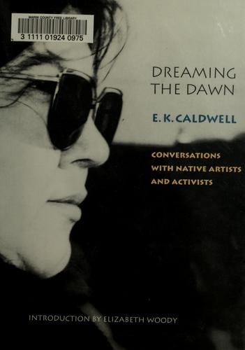 Dreaming the dawn: conversations with native artists and activists