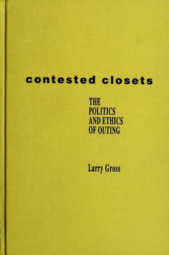Contested closets: the politics and ethics of outing
