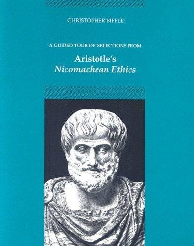 A Guided Tour of Selections from Aristotle's Nicomachean Ethics