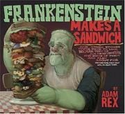 Frankenstein makes a sandwich: and other stories you're sure to like, because they're all about monsters, and some of them are also about food...