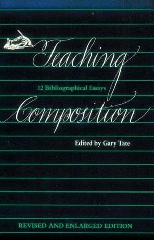 Teaching Composition: Twelve Bibliographical Essays