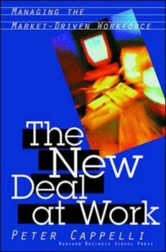 The new deal at work: managing the market-driven workforce