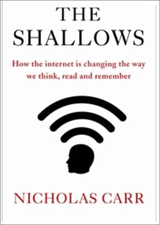 The Shallows: How the internet is changing the way we think, read and remember