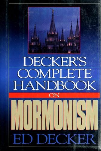 Decker's Complete handbook on Mormonism