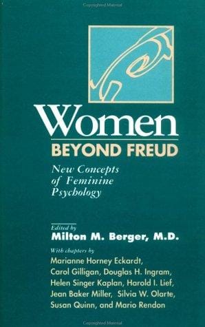 Women Beyond Freud: New Concepts Of Feminine Psychology