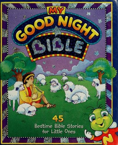 My good night Bible: 45 bedtime Bible stories for little ones