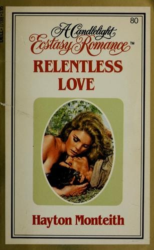 Relentless Love: A Candlelight Ecstacy Romance #80
