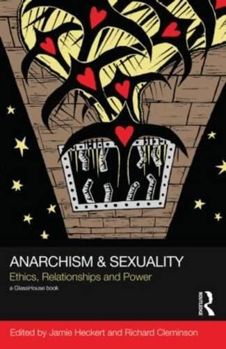Anarchism & Sexuality: Ethics, Relationships and Power