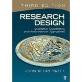 Research Design: Qualitative, Quantitative, and Mixed Methods Approaches