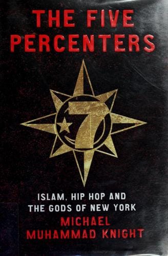 The Five Percenters: Islam, Hip-hop and the Gods of New York