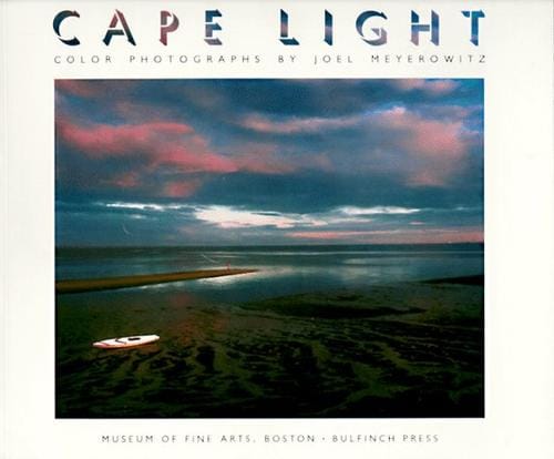 Cape Light: Color Photographs by Joel Meyerowitz