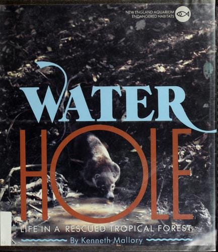 Water hole: life in a rescued tropical forest