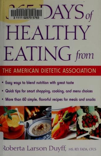 365 days of healthy eating from the American Dietetic Association