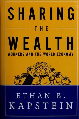 Sharing the Wealth: Workers and the World Economy