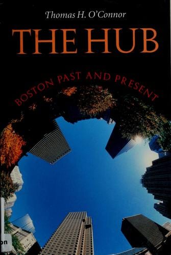 The hub: Boston past and present