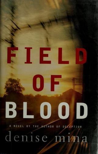 Field of blood: a novel
