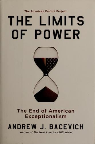 The limits of power: the end of American exceptionalism