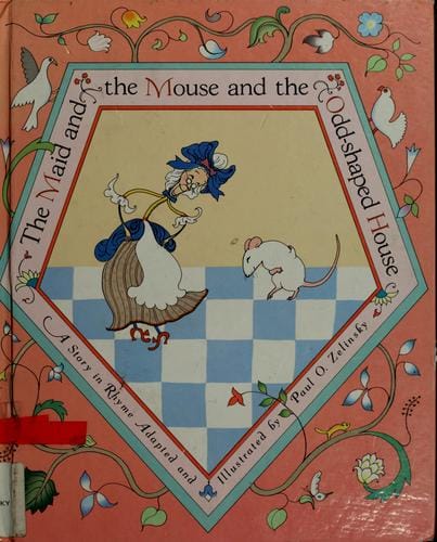 The maid and the mouse and the odd-shaped house: a story in rhyme