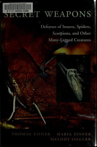 Secret weapons: defenses of insects, spiders, scorpions, and other many-legged creatures