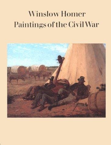 Winslow Homer: Paintings of the Civil War